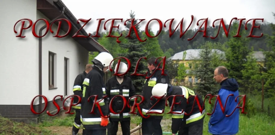 Podziękowanie za pomoc dla OSP Korzenna !!!
